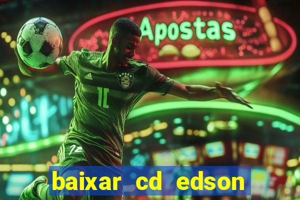 baixar cd edson gomes as 50 melhores